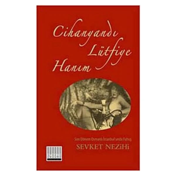 Cihanyandı Lütfiye Hanım - Şevket Nezihi - Görsel 2