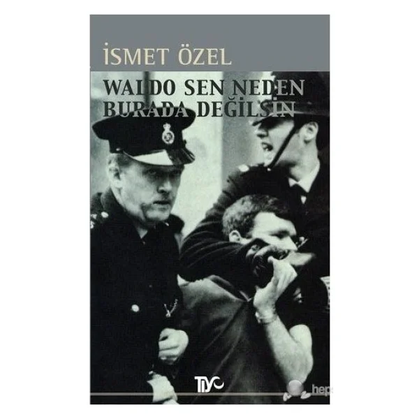 Waldo Sen Neden Burada Değilsin - İsmet Özel - Görsel 3
