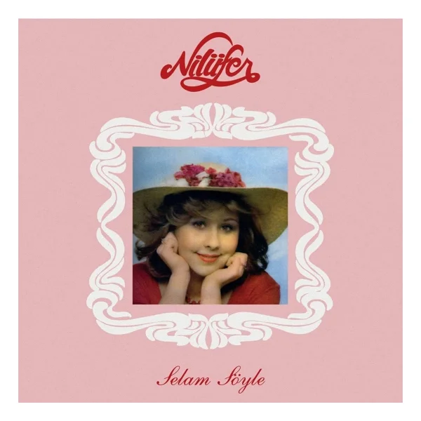 Nilüfer- Selam Söyle Plak - Görsel 2
