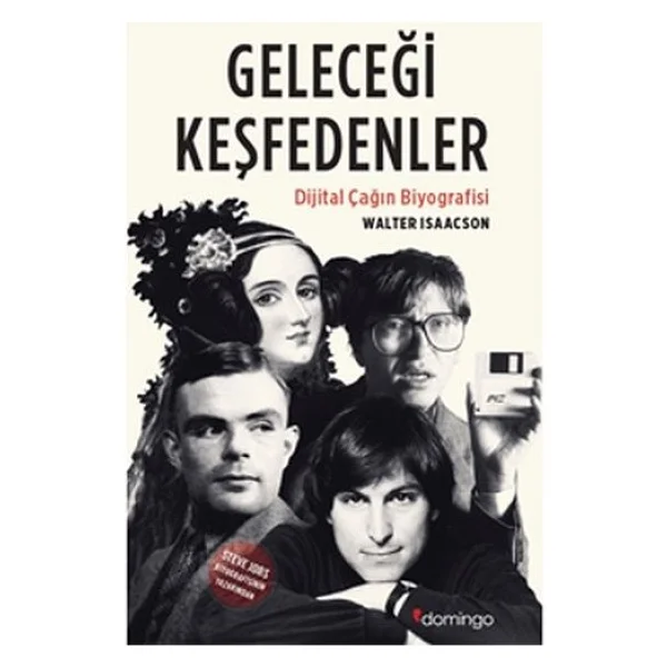 Geleceği Keşfedenler - Dijital Çağın Biyografisi - Walter Isaacson - Görsel 3
