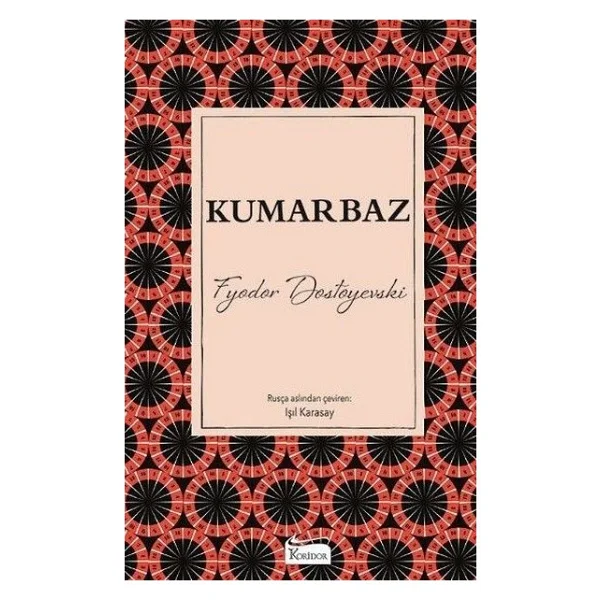 Kumarbaz - Fyodor Mihailoviç Dostoyevski Koridor Yayıncılık - Görsel 2