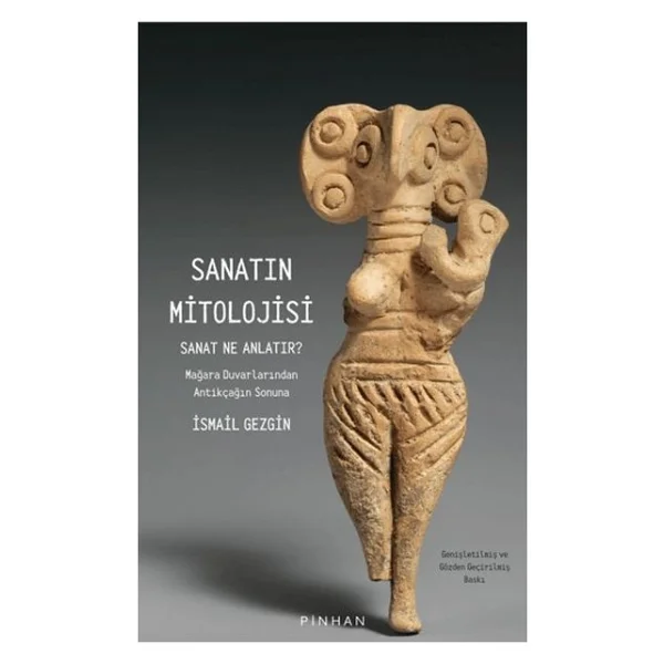 Sanatın Mitolojisi - Sanat Ne Anlatır - İsmail Gezgin - Görsel 2