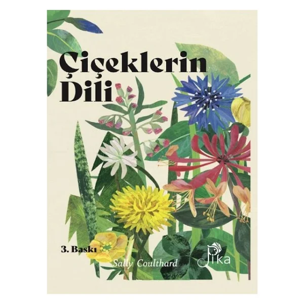 Çiçeklerin Dili: Çiçeklerin Büyüsü Bilgeliği Ve Söylenceleri - Sally Coulthard - Görsel 3