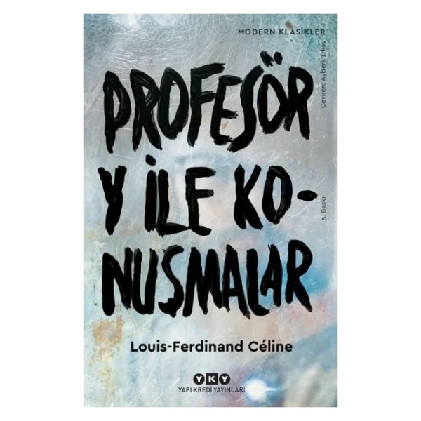 Profesör Y İle Konuşmalar - Louis-Ferdinand Celine - Görsel 2