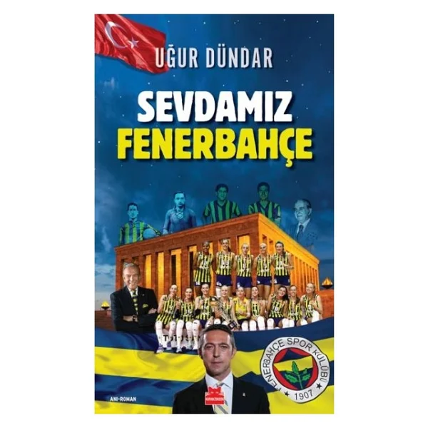 Sevdamız Fenerbahçe - Uğur Dündar - Görsel 3