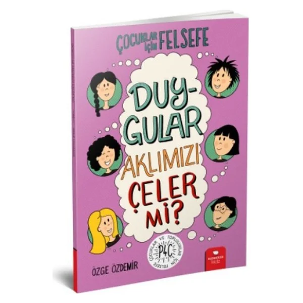 Duygular Aklımızı Çeler Mi? - Çocuklar İçin Felsefe - Özge Özdemir - Görsel 2