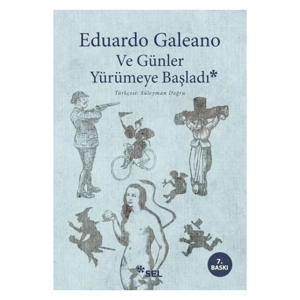 Ve Günler Yürümeye Başladı - Eduardo Galeano - Görsel 2