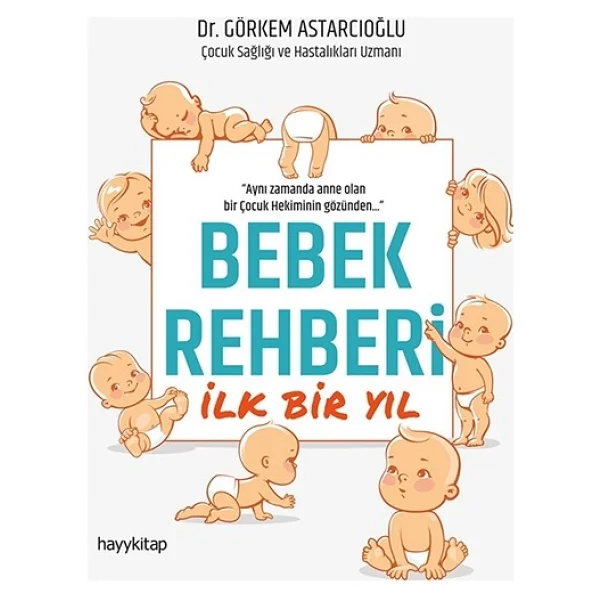 Bebek Rehberi - İlk Bir Yıl - Görkem Astarcıoğlu - Görsel 3