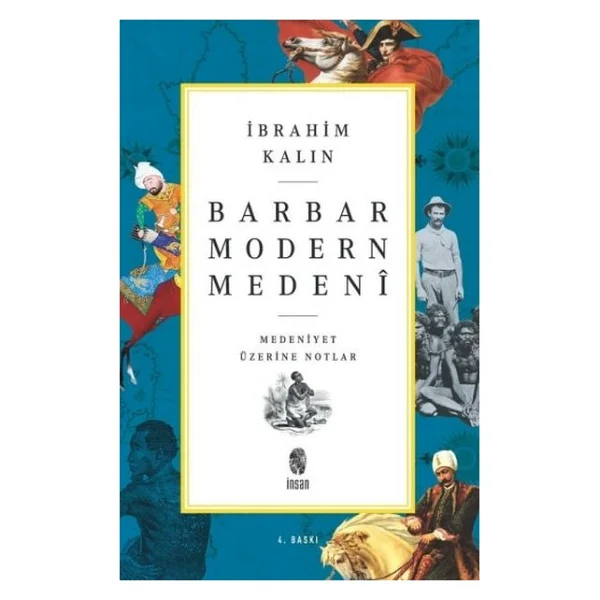 Barbar Modern Medeni - İbrahim Kalın