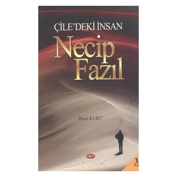 Çile'deki İnsan Necip Fazıl - İhsan Kurt - Görsel 2