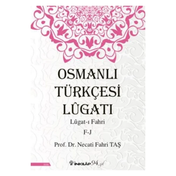 Osmanlı Türkçesi Lügatı: Lügat-I Fahri F-J - Görsel 2