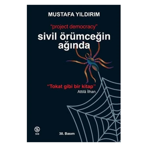 Sivil Örümceğin Ağında - Project Democracy - Mustafa Yıldırım - Görsel 2
