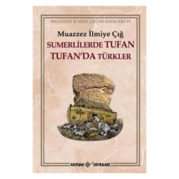 Sümerlilerde Tufan Tufan'da Türkler - Muazzez İlmiye Çığ - Görsel 2