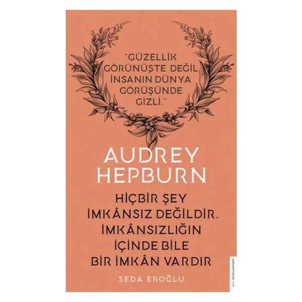 Audrey Hepburn - Hiçbir Şey İmkansız Değildir İmkansızlığın İçinde Bile İmkan Vardır - Seda Eroğlu - Görsel 2