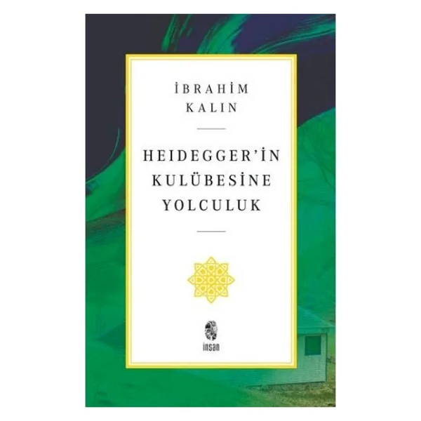 Heidegger'in Kulübesine Yolculuk - İbrahim Kalın - Görsel 3