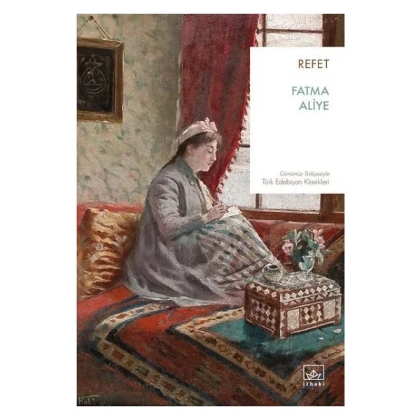 Refet (Günümüz Türkçesiyle) - Fatma Aliye - Görsel 3