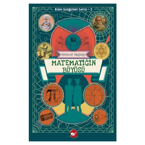 Bilim Gezginleri Serisi 2 - Matematiğin Büyüsü - Mehmet Sağbaş - Görsel 4