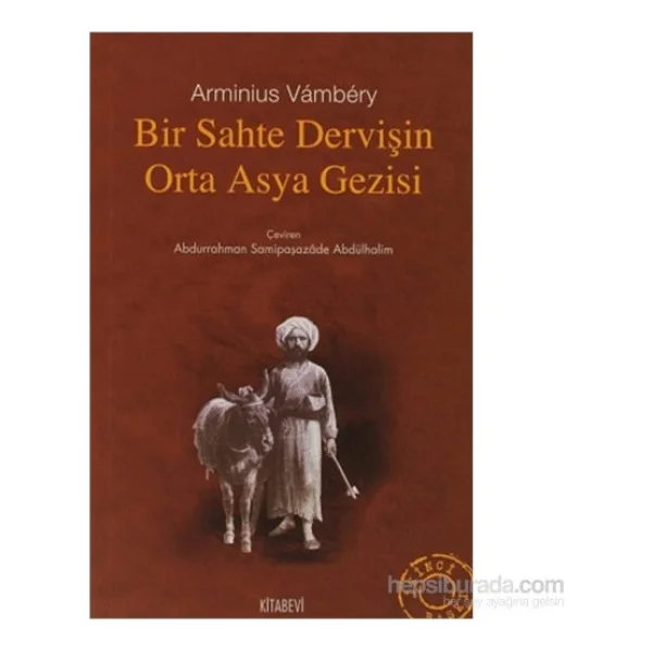 Bir Sahte Dervişin Orta Asya Gezisi - Arminius Vambery - Görsel 2