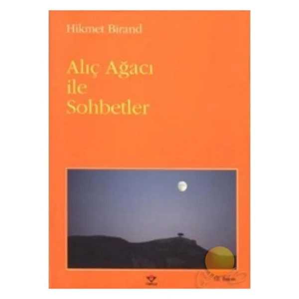 Alıç Ağacı İle Sohbetler - Hikmet Birand - Görsel 2