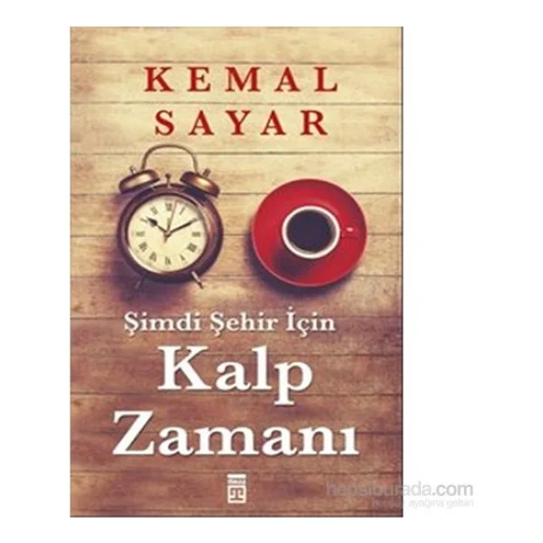 Şimdi Şehir İçin Kalp Zamanı - Kemal Sayar - Görsel 2