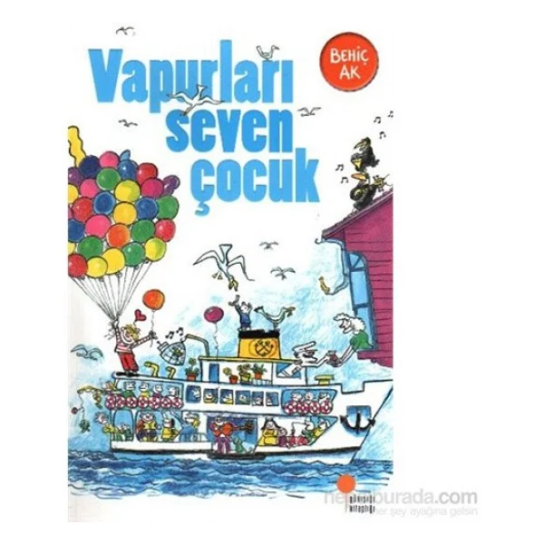 Vapurları Seven Çocuk - Behiç Ak - Görsel 4