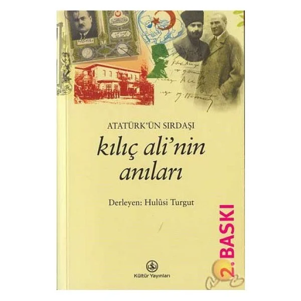 Atatürk'ün Sırdaşı Kılıç Ali'nin Anıları - Hulusi Turgut - Görsel 3
