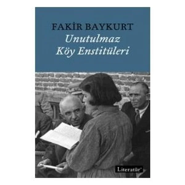 Unutulmaz Köy Enstitüleri - Fakir Baykurt - Görsel 3