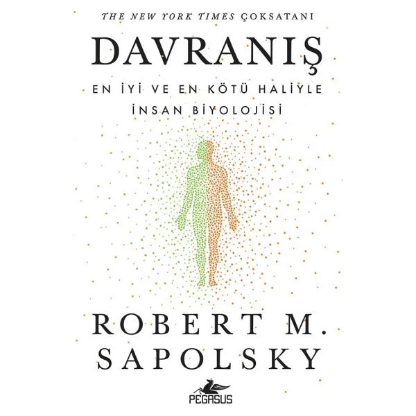 Davranış: En İyi Ve En Kötü Haliyle İnsan Biyolojisi - Robert M. Sapolsky - Görsel 2