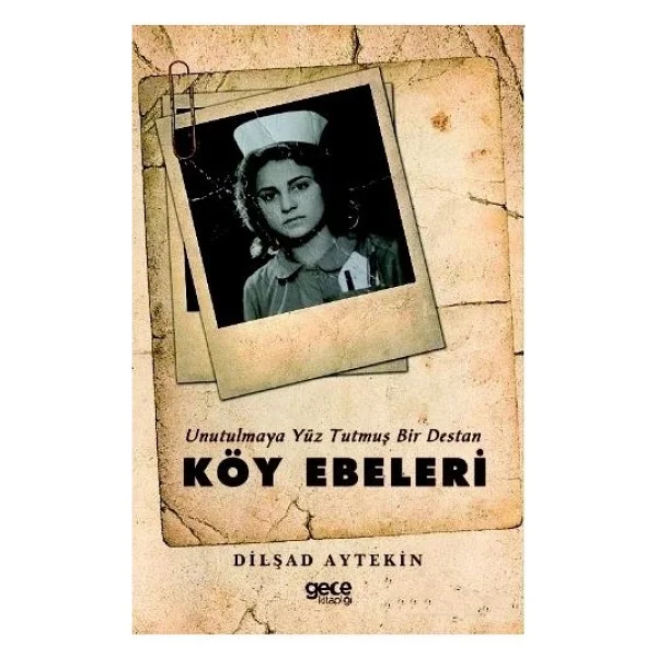 Unutulmaya Yüz Tutmuş Bir Destan: Köy Ebeleri - Dilşad Aytekin - Görsel 2