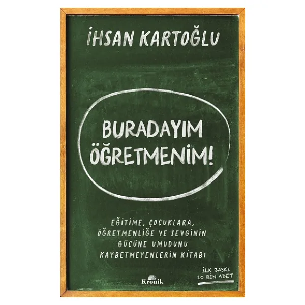 Buradayım Öğretmenim! - İhsan Kartoğlu