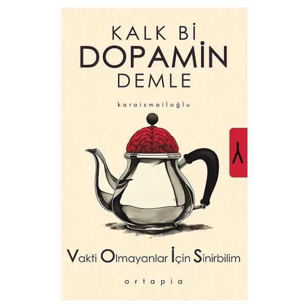 Kalk Bi Dopamin Demle - Serkan Karaismailoğlu