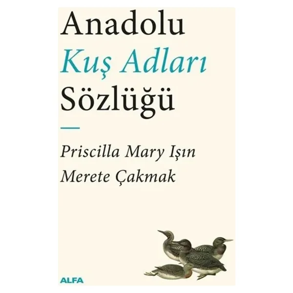 Anadolu Kuş Adları Sözlüğü - Merete Çakmak