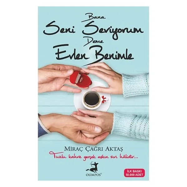 Bana Seni Seviyorum Deme Evlen Benimle - Miraç Çağrı Aktaş