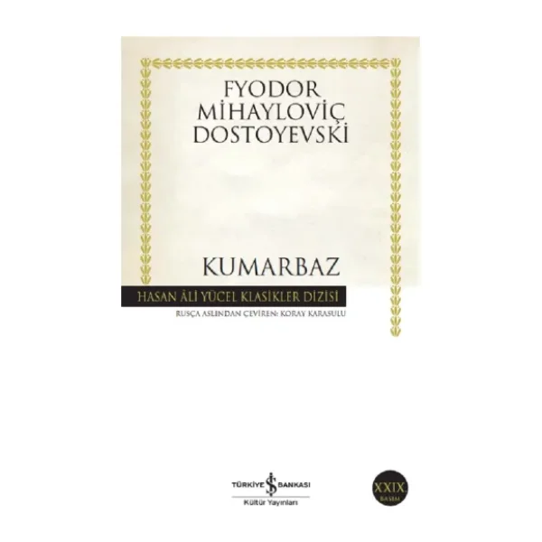 Kumarbaz - Fyodor Mihailoviç Dostoyevski İş Bankası Kültür Yayınları