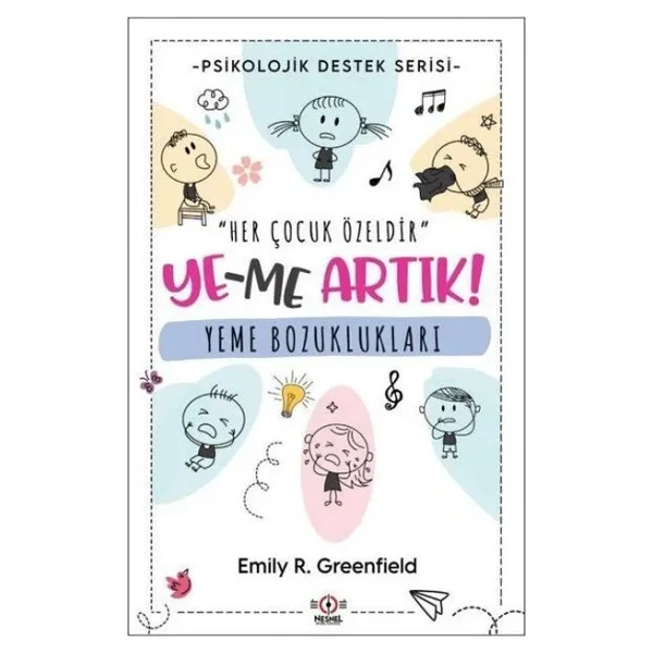 Yeme Bozuklukları: Ye-me Artık! Psikolojik Destek Serisi