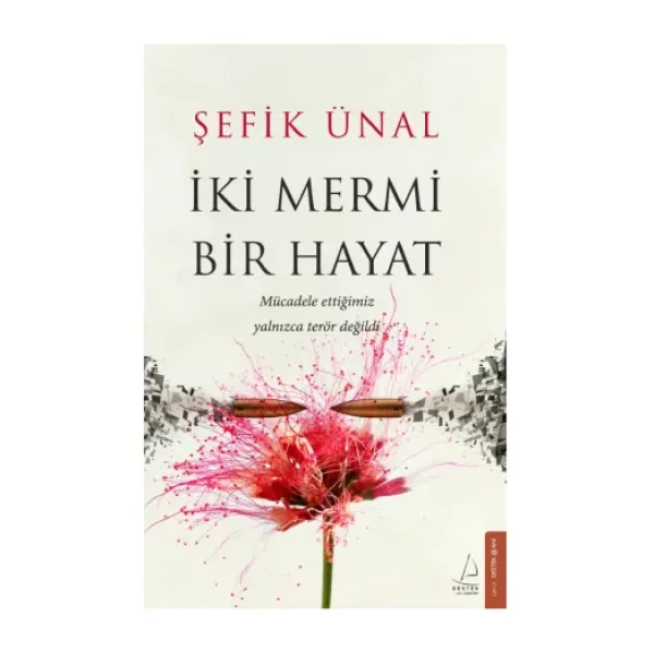İki Mermi Bir Hayat - Şefik Ünal