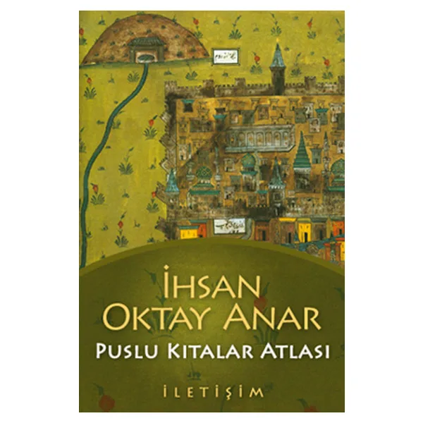 Puslu Kıtalar Atlası - İhsan Oktay Anar