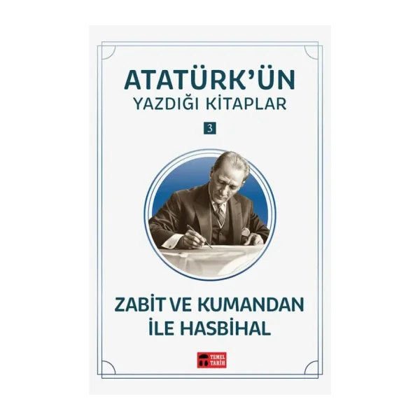 Zabit ve Kumandan İle Hasbihal - Mustafa Kemal Atatürk