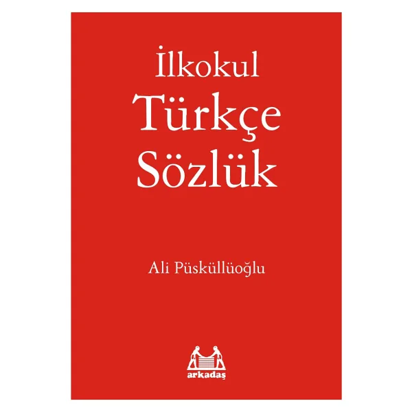 İlkokul Türkçe Sözlük-Ali Püsküllüoğlu