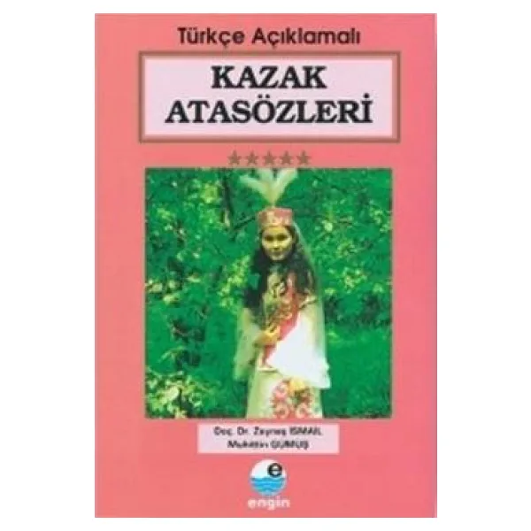 Kazak Atasözleri (Türkçe Açıklamalı)
