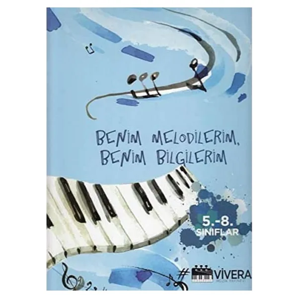 Benim Melodilerim, Benim Bilgilerim (5. -8. Sınıflar)