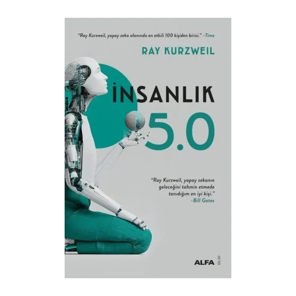 İnsanlık 5.0 - Ray Kurzweil