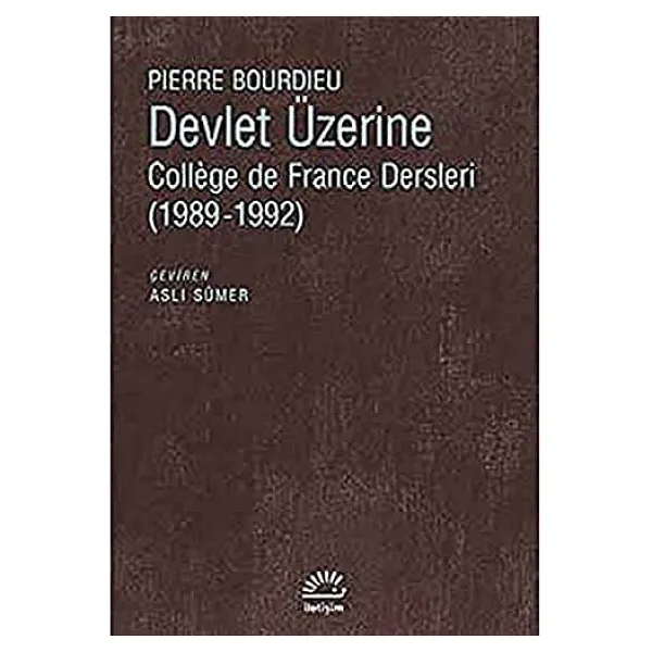 Devlet Üzerine: College de France Dersleri (1989-1992)