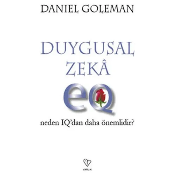 Duygusal Zeka Neden IQ'dan Daha Önemlidir? - Daniel Goleman