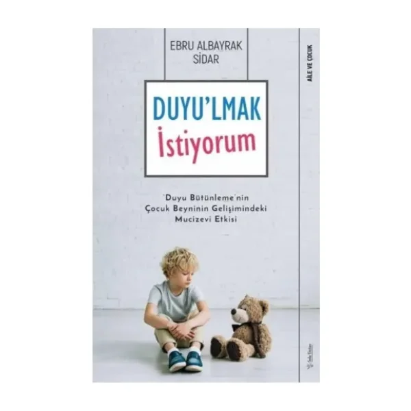 Duyu'lmak İstiyorum - Ebru Albayrak Sidar