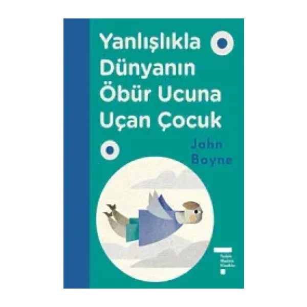 Yanlışlıkla Dünyanın Öbür Ucuna Uçan Çocuk - John Boyne
