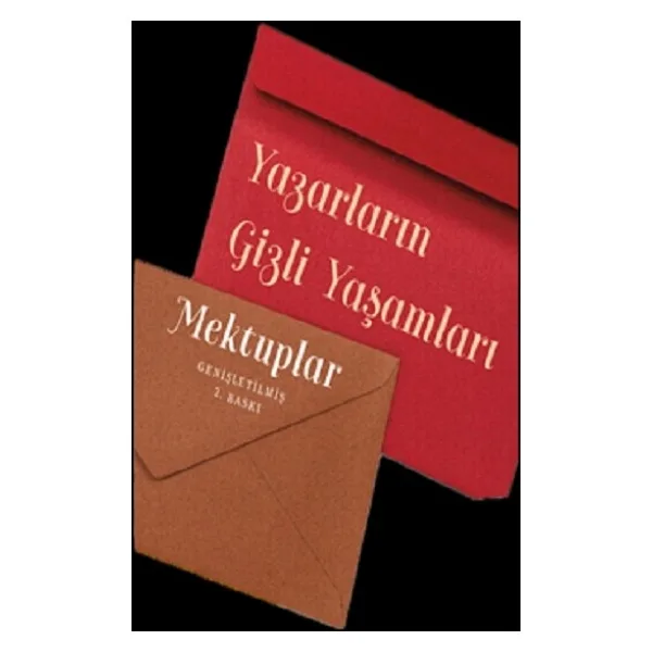 Yazarların Gizli Yaşamları - 40 Yazardan 40 Mektup - Çiğdem Aldatmaz