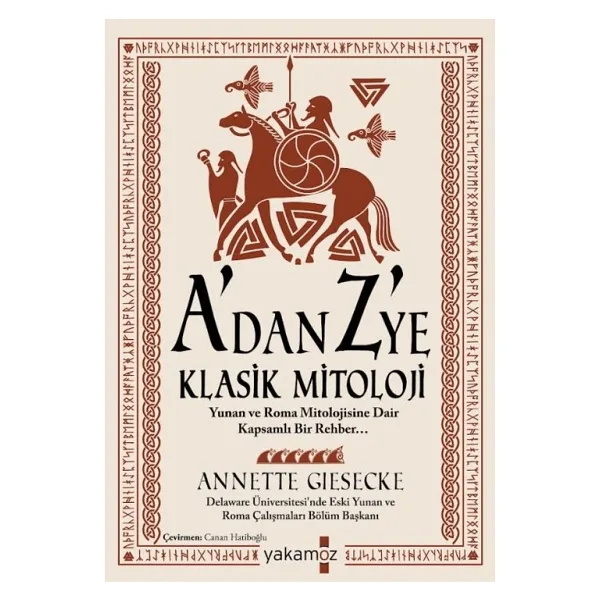 A'dan Z 'ye Klasik Mitoloji - Annette Giesecke