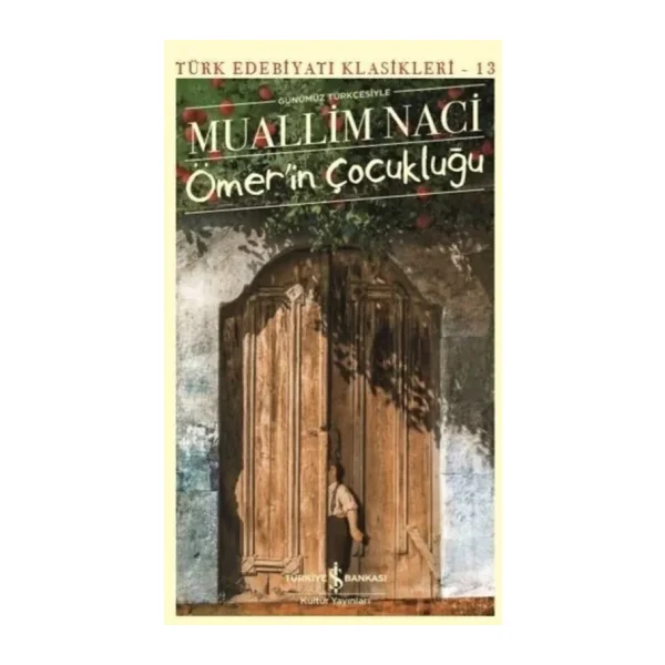 Ömer'in Çocukluğu (Günümüz Türkçesiyle) - Muallim Naci