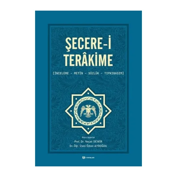 Şecere-i Terakime: İnceleme-Metin-Sözlük-Tıpkıbasım
